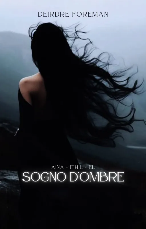ARCHIVIO - SOGNO D'OMBRE - AINA ITHIL EL ✓